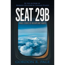 Seat 29B: Travel Stories of an Airplane Fanatic