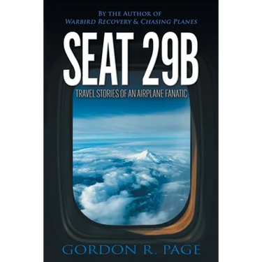 Seat 29B: Travel Stories of an Airplane Fanatic
