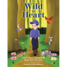 Wild at Heart: A Little Boy's Unforgettable Bond with a Raccoon