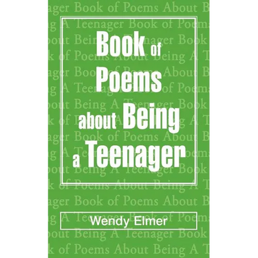 Book of Poems about Being a Teenager