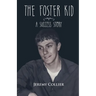 The Foster Kid A Success Story