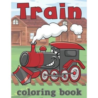 Train Coloring Book: for kids ages 2-4, 4-8