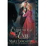 Evidence of Evil: A Victorian Historical Romance Mystery