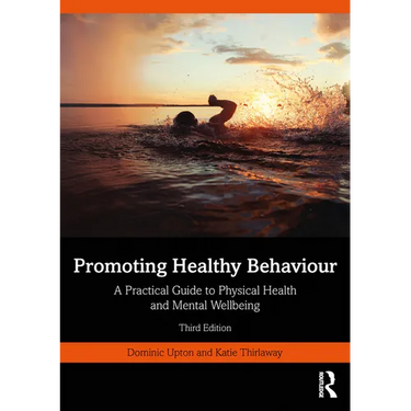 Promoting Healthy Behaviour: A Practical Guide to Physical Health and Mental Wellbeing