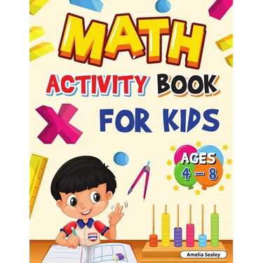 Math Activity Book for Kids Ages 4-8: Kindergarten and 1st Grade Math Workbook, Fun Kindergarten Math Workbook for Homeschool or Class Use