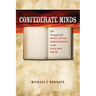 Confederate Minds: The Struggle for Intellectual Independence in the Civil War South
