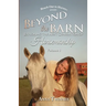 Beyond the Barn: Exploring the Next Generation of Horsemanship