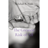 The Greatest Risk of All