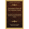 Genealogical Notes Of The Carpenter Family: Including The Autobiography, And Personal Reminiscences (1907)