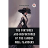 The Fortunes and Misfortunes of the Famous Moll Flanders