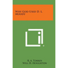 Why God Used D. L. Moody