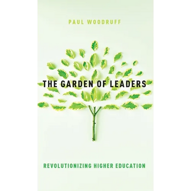 The Garden of Leaders: Revolutionizing Higher Education