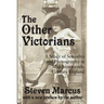 The Other Victorians: A Study of Sexuality and Pornography in Mid-nineteenth-century England
