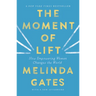 The Moment of Lift: How Empowering Women Changes the World