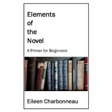 Elements of the Novel: A Primer for Beginners
