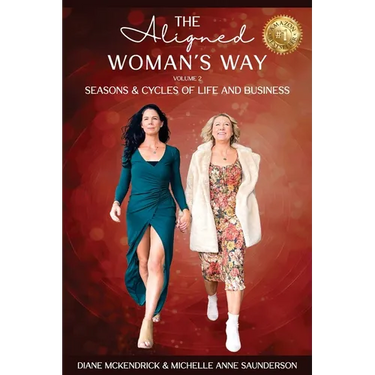 The Aligned WOMAN'S WAY: Seasons & Cycles of Life and Business
