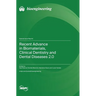 Recent Advance in Biomaterials, Clinical Dentistry and Dental Diseases 2.0