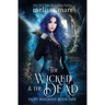 The Wicked & The Dead