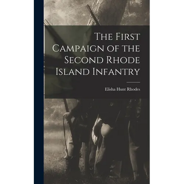 The First Campaign of the Second Rhode Island Infantry