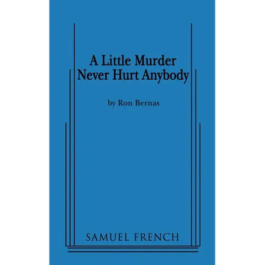 A Little Murder Never Hurt Anybody