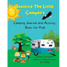 Beatrice The Little Camper's Camping Journal and Activity Book For Kids