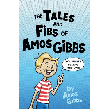 The Tales and Fibs of Amos Gibbs