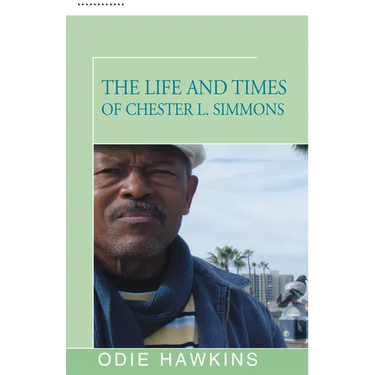 The Life and Times of Chester L. Simmons