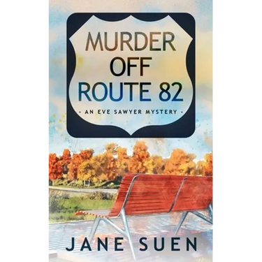 Murder off Route 82: An Eve Sawyer Mystery