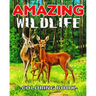 Amazing WildLife Coloring Book: A Relaxing Coloring Book for Adults with Amazing Wild Animals, Forest, Wildlife, Nature and Beautiful Stress Relief De