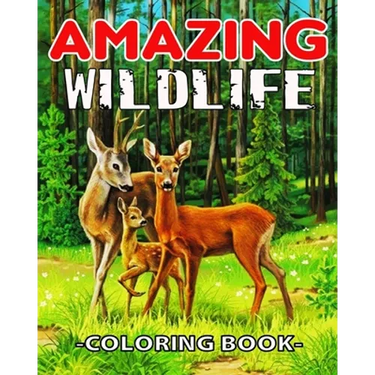 Amazing WildLife Coloring Book: A Relaxing Coloring Book for Adults with Amazing Wild Animals, Forest, Wildlife, Nature and Beautiful Stress Relief De