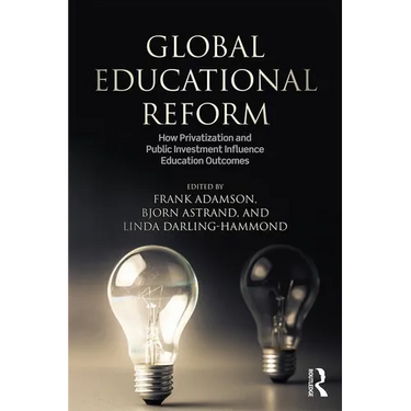 Global Education Reform: How Privatization and Public Investment Influence Education Outcomes