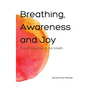 Breathing, Awareness and Joy: The Art of Acting on the Breath