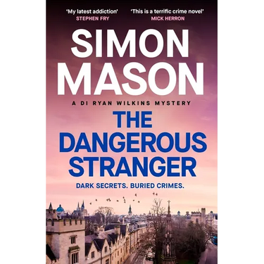 The Dangerous Stranger: The Latest Installment in the Pacy, Oxford-Set Di Ryan Wilkins Series