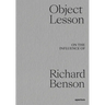 Object Lesson: On the Influence of Richard Benson