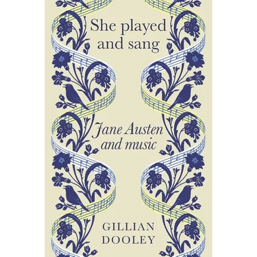 She Played and Sang: Jane Austen and Music