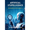 Artificial Stupelligence: The Hilarious Truth About AI
