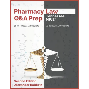 Pharmacy Law Q&A Prep: Tennessee MPJE: Second Edition