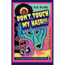 Don't Touch My Hair!!!