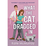 What the Cat Dragged in
