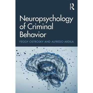 Neuropsychology of Criminal Behavior