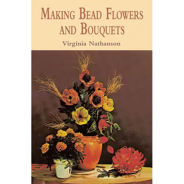 Making Bead Flowers and Bouquets