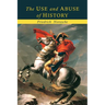 The Use and Abuse of History
