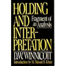 Holding and Interpretation: Fragment of an Analysis
