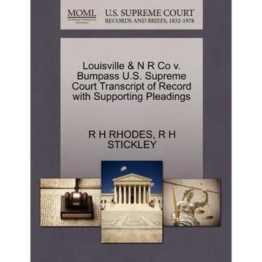 Louisville & N R Co V. Bumpass U.S. Supreme Court Transcript of Record with Supporting Pleadings