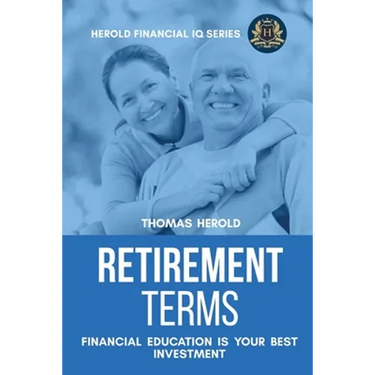 Retirement Terms - Financial Education Is Your Best Investment
