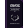 The Utter Extinction of Slavery an Object of Scripture Prophecy: A Lecture the Substance of Which was Delivered at the Annual Meeting of the Chelmsfor