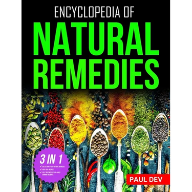 Encyclopedia of Natural Remedies: Self Healing Book of 500+ Natural Herbal Home Remedies to Treat 110 Ailments with 100+ DIY Recipes for Herbalist Her