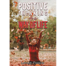 Positive Thinking As a Way of Life
