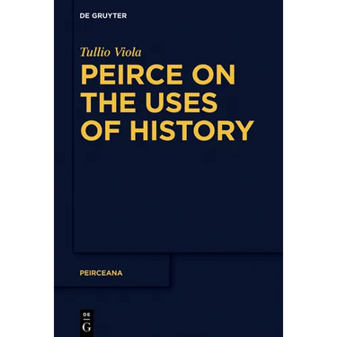 Peirce on the Uses of History
