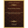 Of God And His Creatures: An Annotated Translation Of The Summa Contra Gentiles Of Saint Thomas Aquinas